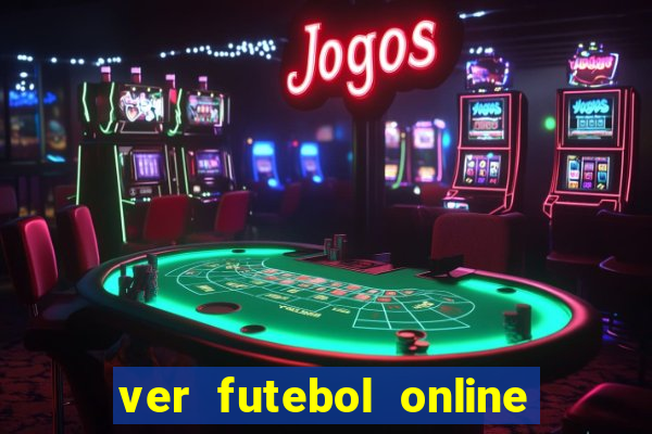 ver futebol online ao vivo